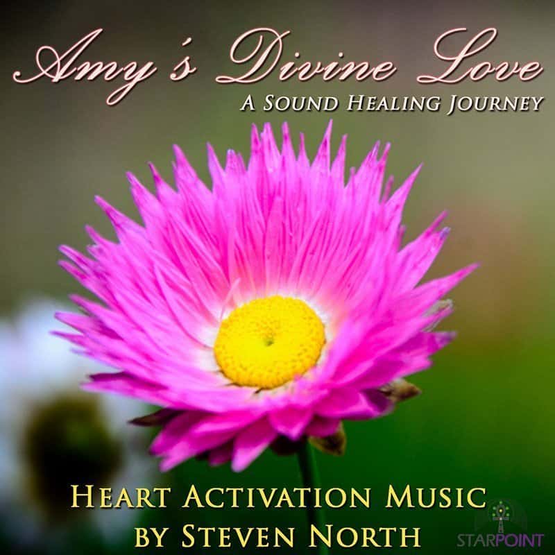 Heart Activating Music by Steven North – Amy’s Divine Love